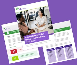 7 Considerations for Hiring That Holds Up Over Time